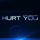 Hurt You