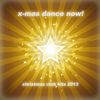 X-Mas Dance Now! - Christmas Club Hits 2013
